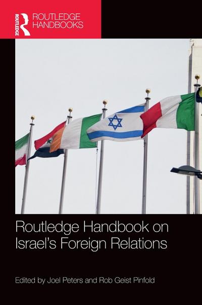 Routledge Handbook on Israel’s Foreign Relations