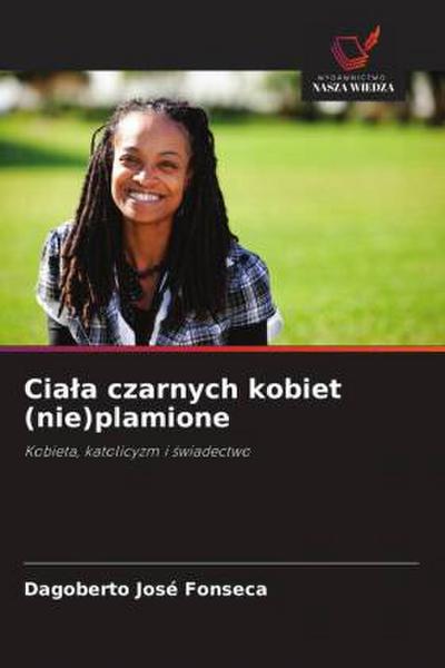 Cia¿a czarnych kobiet (nie)plamione
