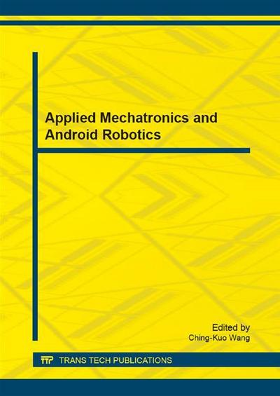 Applied Mechatronics and Android Robotics
