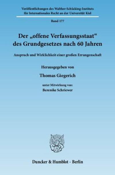 Der »offene Verfassungsstaat« des Grundgesetzes nach 60 Jahren.