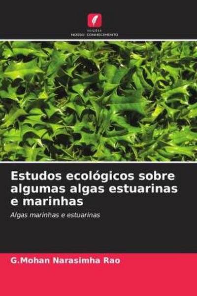 Estudos ecológicos sobre algumas algas estuarinas e marinhas