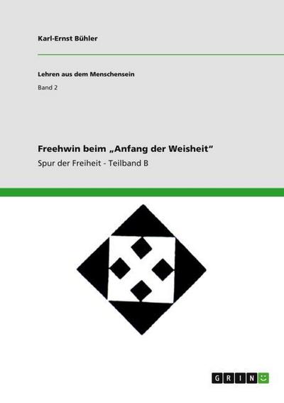 Freehwin beim ¿Anfang der Weisheit¿
