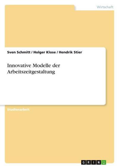 Innovative Modelle der Arbeitszeitgestaltung