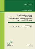 Die Interdependenz zwischen zahnärztlicher Behandl