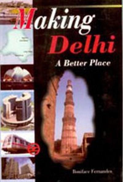 Making Delhi A Better Place