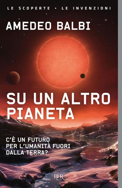 Su un altro pianeta. C’è un futuro per l’umanità fuori dalla Terra?