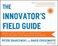 The Innovator’s Field Guide