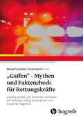 "Gaffen" - Mythen und Faktencheck für Rettungskräfte