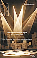 Methoden und Konzepte des Schauspiels: Eine Rundre