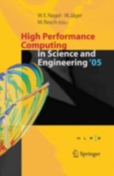 High Performance Computing in Science and Engineering ’ 05