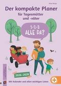 1-2-3-Alle da? Der kompakte Planer für Tagesmütter und -väter