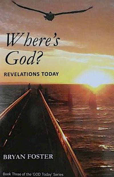 Where’s God? Revelations Today