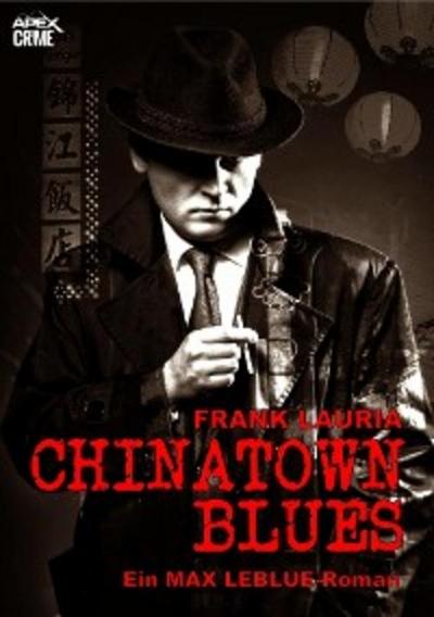 CHINATOWN BLUES - Ein Max-LeBlue-Roman
