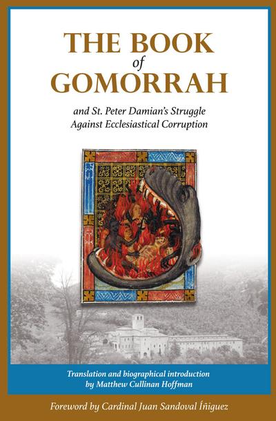 The Book of Gomorrah and St. Peter Damian’s Struggle Against Ecclesiastical Corruption
