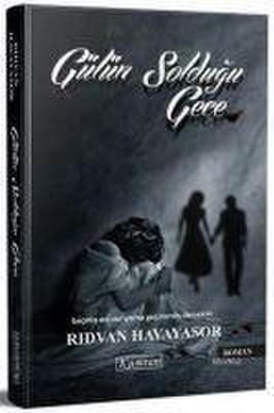 Gülün Soldugu Gece