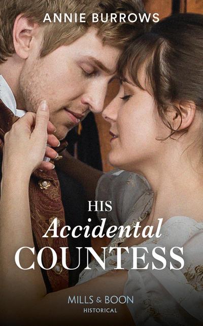 His Accidental Countess (Mills & Boon Historical)