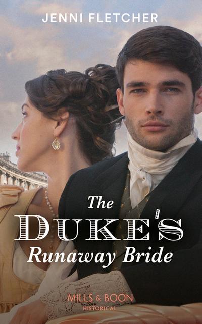 The Duke’s Runaway Bride (Mills & Boon Historical) (Regency Belles of Bath, Book 3)