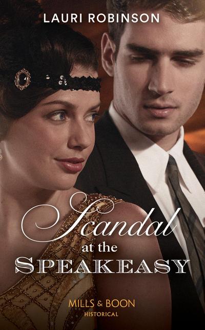 Scandal At The Speakeasy (Mills & Boon Historical) (Twins of the Twenties, Book 1)