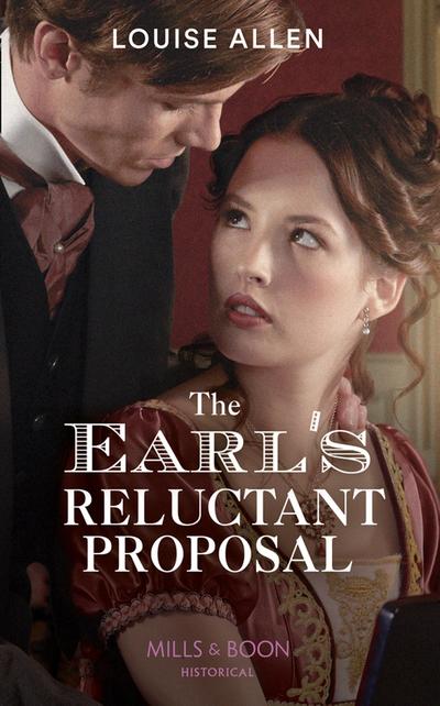The Earl’s Reluctant Proposal (Mills & Boon Historical) (Liberated Ladies, Book 4)