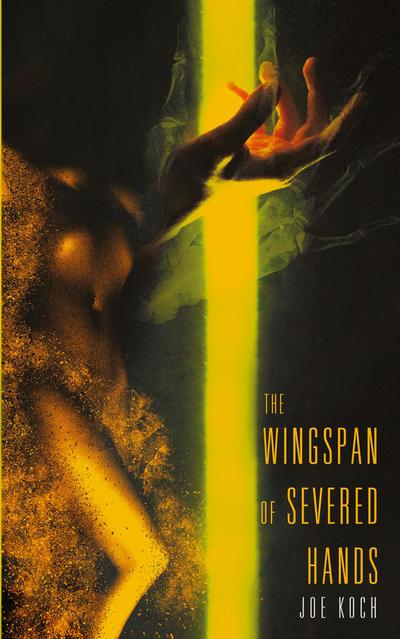The Wingspan of Severed Hands