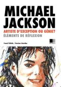 Michael Jackson : artiste d’exception ou Génie ?