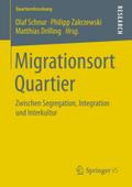 Migrationsort Quartier: Zwischen Segregation, Integration und Interkultur: 3 (Quartiersforschung, 3)