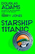 Douglas Adams’s Starship Titanic