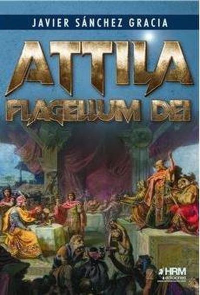 Attila Flagellum Dei.