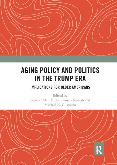 Aging Policy and Politics in the Trump Era