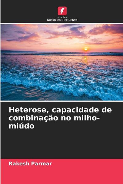Heterose, capacidade de combinação no milho-miúdo