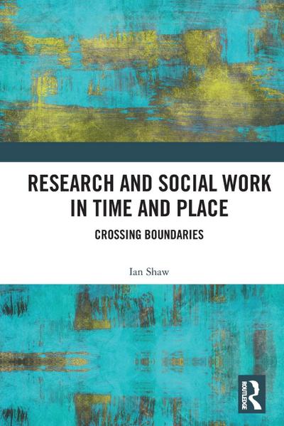 Research and Social Work in Time and Place