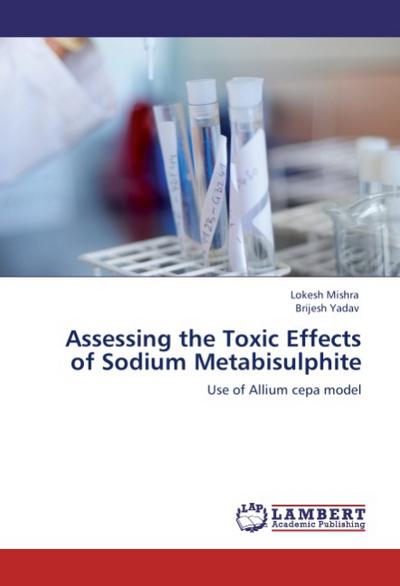 Assessing the Toxic Effects of Sodium Metabisulphite