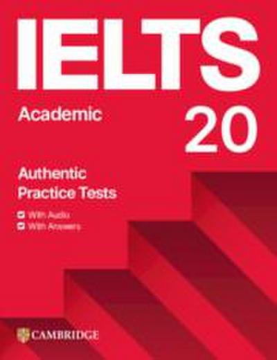 Ielts 20 Practice Test Academic Student’s Book with Answers with Digital Pack