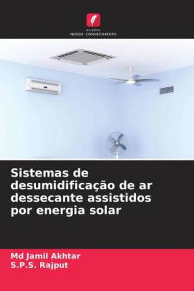 Sistemas de desumidificação de ar dessecante assistidos por energia solar