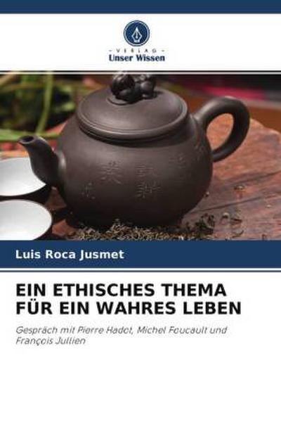 EIN ETHISCHES THEMA FÜR EIN WAHRES LEBEN