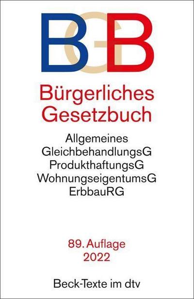 Bürgerliches Gesetzbuch: mit Allgemeinem Gleichbehandlungsgesetz, Produkthaftungsgesetz, Unterlassungsklagengesetz, Wohnungseigentumsgesetz, ... 23. Dezember 2021 (Beck-Texte im dtv)
