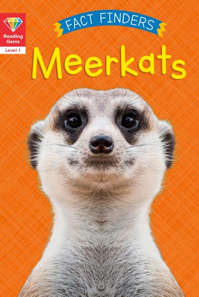 Reading Gems Fact Finders: Meerkats (Level 1)