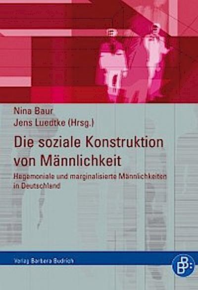 Die soziale Konstruktion von Männlichkeit