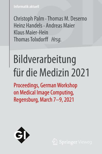 Bildverarbeitung für die Medizin 2021