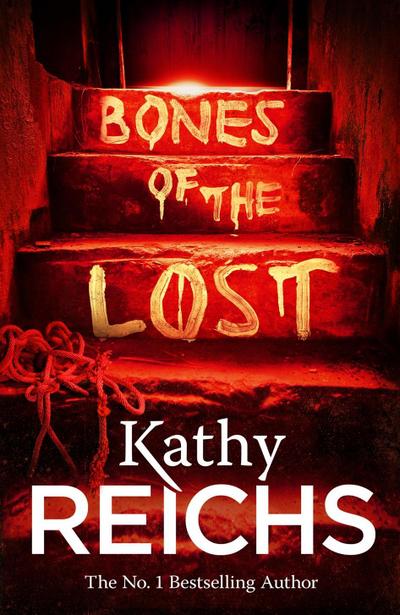 Bones of the Lost: (Temperance Brennan 16) - Kathy Reichs