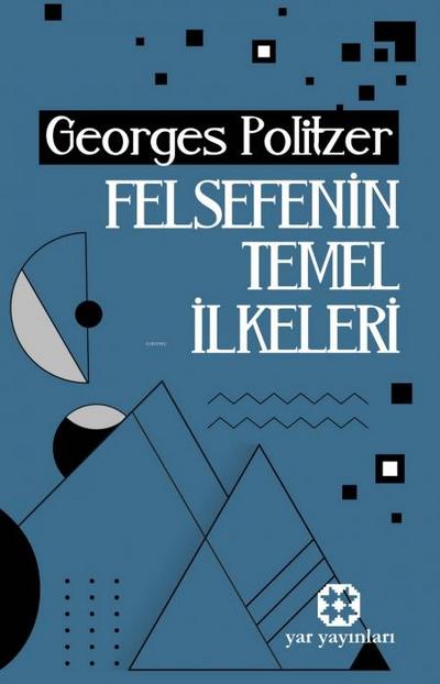 Felsefenin Temel Ilkeleri