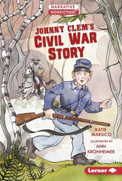 Johnny Clem’s Civil War Story