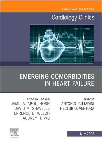 Emerging Comorbidities in Heart Failure, an Issue of Cardiology Clinics