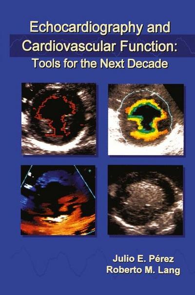 Echocardiography and Cardiovascular Function: Tools for the Next Decade