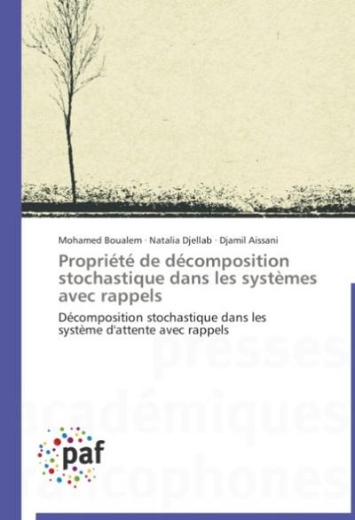 Propriété de décomposition stochastique dans les systèmes avec rappels
