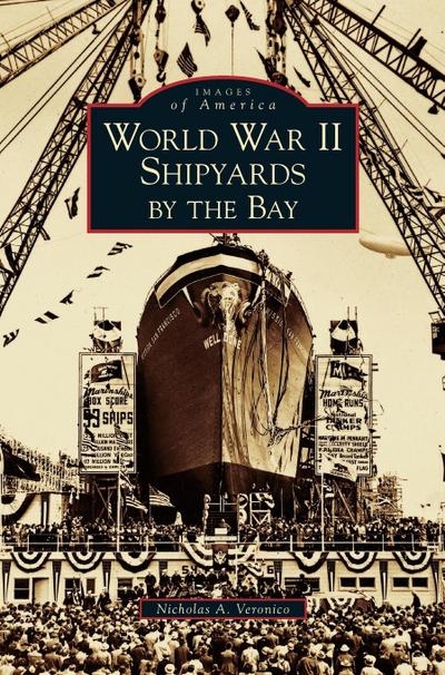 World War II Shipyards by the Bay