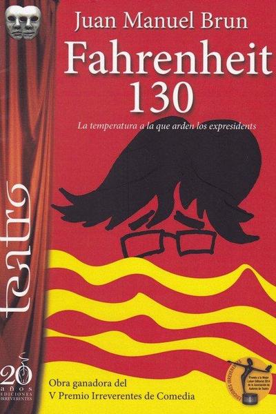 Fahrenheit 130 : la temperatura a la que arden los expresidents
