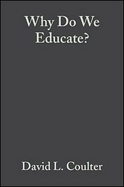 Why Do We Educate?