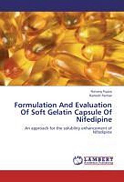 Formulation And Evaluation Of Soft Gelatin Capsule Of Nifedipine