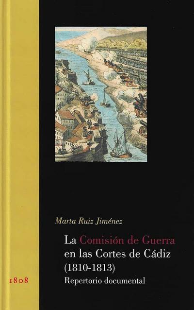 La comisión de guerra en las Cortes de Cádiz (1810-1813) : repertorio documental